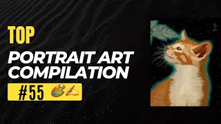 Top Portrait Art Compilation 55 🎨✍️