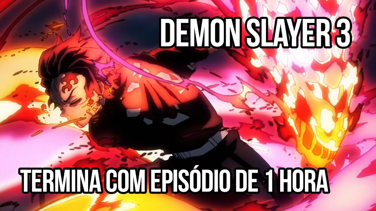 Demon Slayer 3 vai terminar com episódio de 1 hora