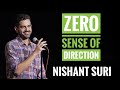 I have zero sense of direction  stand up comedy by nishant suri