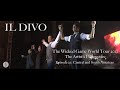 IL DIVO - The Artist's Perspective:  Episode #21 (South America and End Credits)