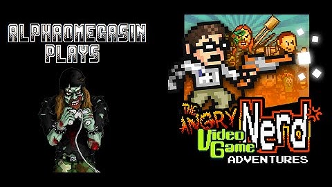 AlphaOmegaSin Plays Angry Video Game Nerd Adventures