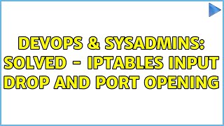 Famous DevOps & SysAdmins: SOLVED - IPTables INPUT DROP and Port Opening Net Worth
