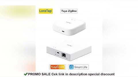 LoraTap Tuya Multi-mode WiFi ZigBee 3.0 Bluetooth Mesh Gateway Hub Bridge Wireless and Wired Smart L