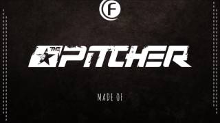 THE PITCHER feat. SAM LEMAY - Made Of |HD+HQ|
