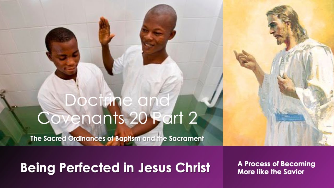 Doctrine & Covenants 20 & Life Prep Lesson 189 Perfect in Christ the ...