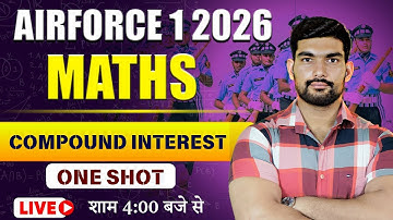 AIRFORCE 1 2026 Maths | Compound Interest One Shot | Airforce 1 2026 Y group Maths by Robin Sir