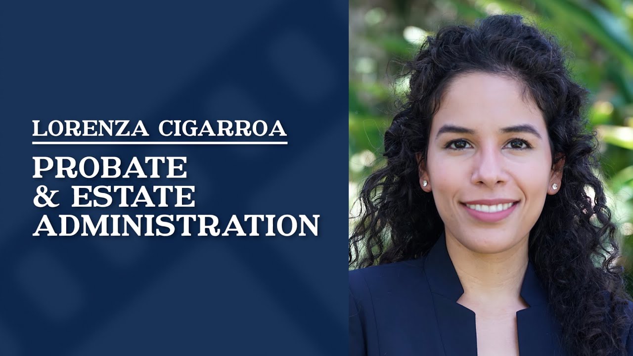 What do I need to know about Texas probate and estate administration? | Lorenza Cigarroa