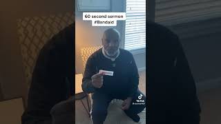 60 Second Sermon on Band-aid