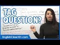 How to Make Tag Questions? Ask Questions in English - Basic English Grammar