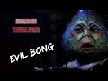 Horror Timelines Episode 53 : Evil Bong