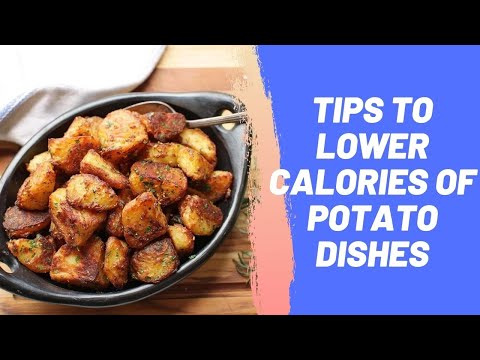 Tips to Lower Calories of Potato Dishes