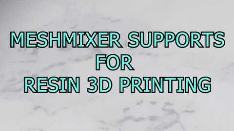 Meshmixer Supports for Resin 3D Printing