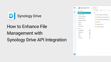 How to Enhance File Management with Synology Drive API Integration | Synology