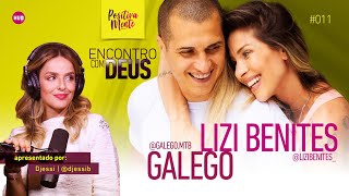 ENCONTRO COM DEUS: LIZI BENITES E GALEGO