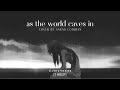 As the World Caves In - Sarah Cothran Cover || 1 HOUR (Slowed + Reverb)