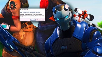 How 2 BAD_MODULE_INFO has stopped working