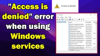 How to fix 'Access is denied' error when using Windows services
