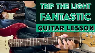 Trip The Light Fantastic Guitar Lesson Tutorial Greta Van Fleet
