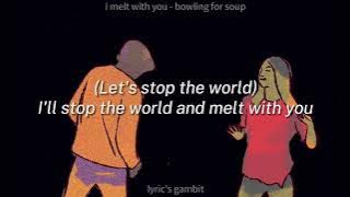 Download lagu I Melt With You - Bowling For Soup | lyrics