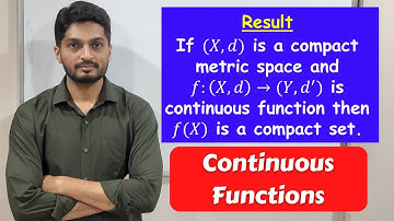 Continuous Image of Compact Set is Compact | L30 | TYBSc Maths | Continuous Functions @ranjankhatu