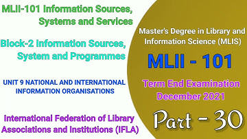 MLII - 101 UNIT 9 NATIONAL AND INTERNATIONAL INFORMATION ORGANISATIONS | Block - 2 | Lecture - 30