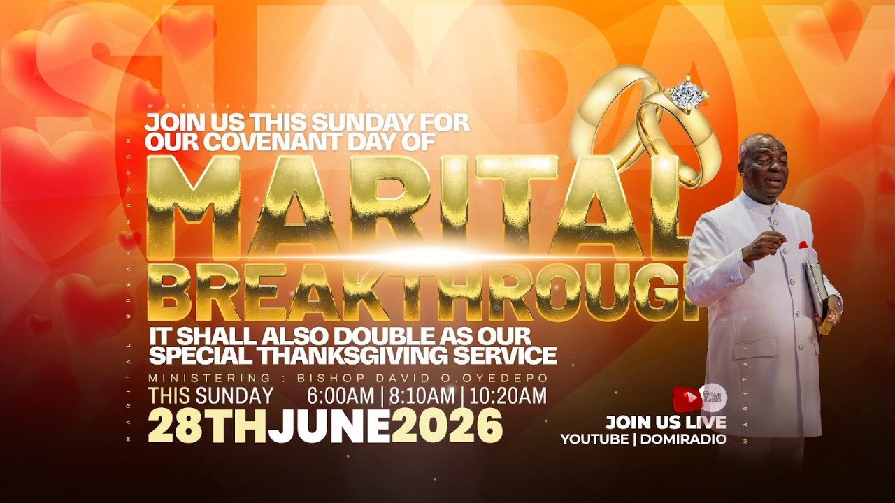 COVENANT DAY OF MARITAL BREAKTHROUGH SERVICE | 28, JUNE 2026 | FAITH ...