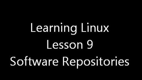 Learning Linux: Lesson 9 Software repositories