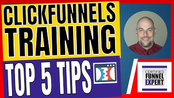 ClickFunnels Training - Top 5 ClickFunnels Tips