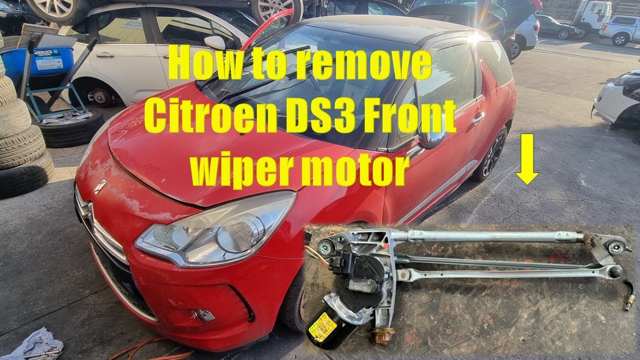 How to remove Citroen DS3 front wiper motor , 20102016 YouTube