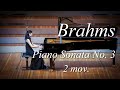 【live】Brahms: Piano Sonata No.3 Op 5   2 mov. ブラームス: ピアノソナタ第3番 作品5 第2楽章