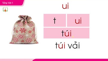 Tiếng Việt : ui - ưi