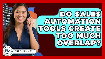 Do Sales Automation Tools Create Too Much Overlap? - Find Sales Jobs
