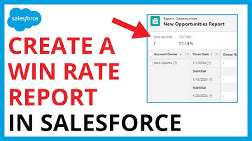 How to Create a Win Rate Report in Salesforce [QUICK & EASY]