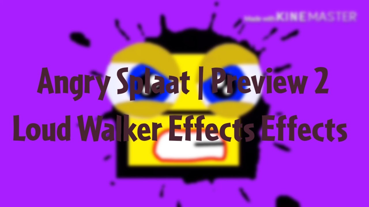 Angry Splaat | Preview 2 Loud Walker Effects Effects - YouTube