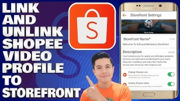 Shopee Affiliate: How To Link and Unlink Shopee Video Profile To Your Storefront