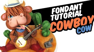 Fondant tutorial | COWBOY COW | cake topper