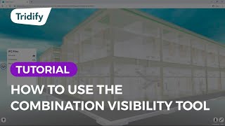 Tridify Tutorial - How To Use The Combination Visibility Tool