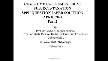 SPPU Question Paper Solution April 2024 Taxation, for TY B Com, M Com, MBA, M Com (NEP),DTL