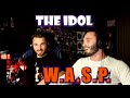 W.A.S.P. - THE IDOL | CAUGHT US OFF GUARD!!! | FIRST TIME REACTION