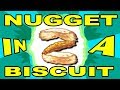 NUGGET in a BISCUIT 2!!