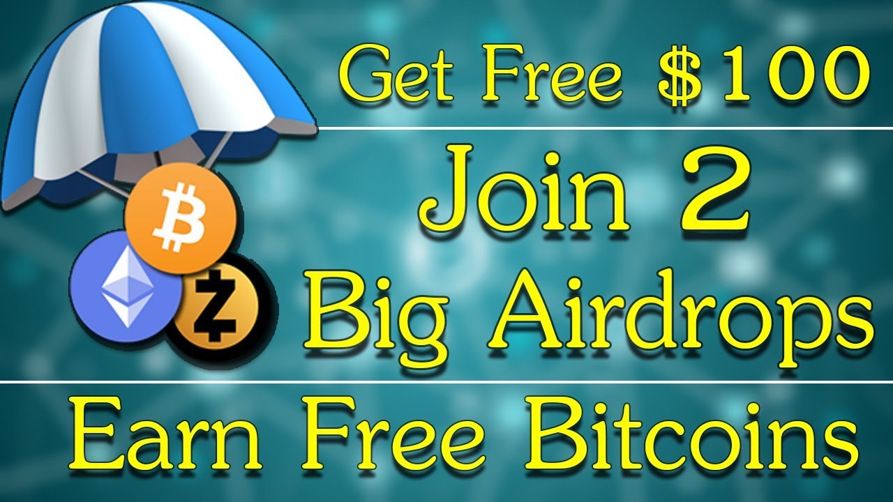 Earn Free Bitcoins Join 2 Big Airdrops And Get Upto 100 Free Coins - 