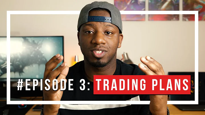 Episode 3: Trading Plans