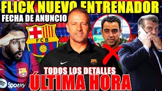 🚨CONFIRMADO: ¡FLICK NUEVO ENTRENADOR del BARÇA! FECHA de ANUNCIO, CONTRATO y TODOS los DETALLES