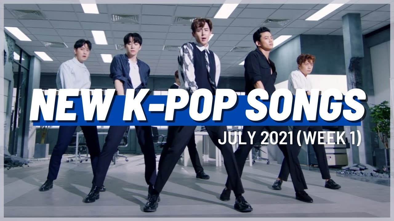 NEW K-POP SONGS | JULY 2021 (WEEK 1)