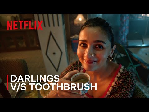 Haanikaarak Darlings Vs Haanikaarak Toothbrush | Darlings | Netflix India