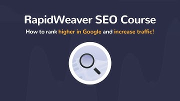 RapidWeaver SEO Course ALL NEW SECOND EDITION — How to rank higher in Google and increase traffic.