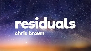 Chris Brown - Residuals (Lyrics)