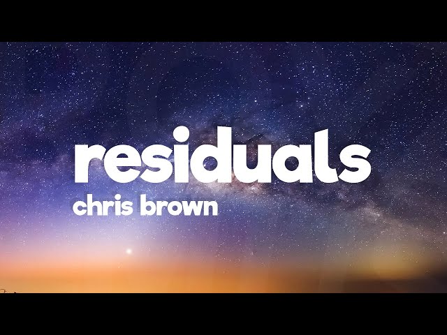 Chris Brown - Residuals (Lyrics) class=