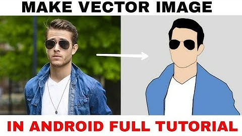 How to make a best vector image ! Logo ! In Android full tutorials