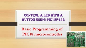 Basic programming, Switch LED program using PIC microcontroller || control a LED with a button